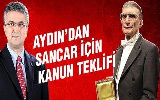 MHP'li Aydın'dan Sancar İçin Kanun Teklifi