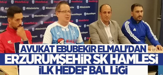 Avukat Ebubekir Elmalı'dan Erzurumşehir SK hamlesi